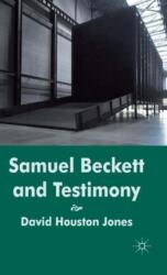 Samuel Beckett and Testimony (ISBN: 9780230275768)