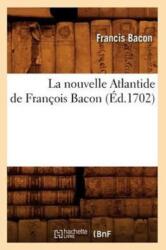 La Nouvelle Atlantide de Francois Bacon, (ISBN: 9782012562684)