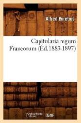 Capitularia Regum Francorum (ISBN: 9782012639287)
