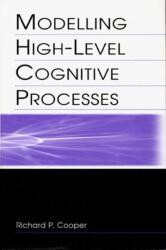 Modelling High-level Cognitive Processes (ISBN: 9780805838831)