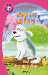 Dog on a Log (ISBN: 9781782705413)