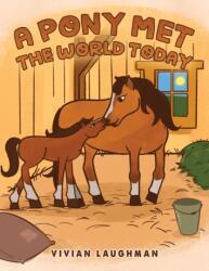 A Pony Met the World Today (ISBN: 9798891550926)
