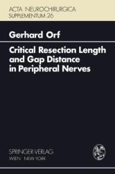 Critical Resection Length and Gap Distance in Peripheral Nerves (ISBN: 9783211814826)