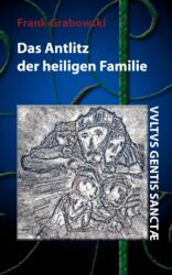 Das Antlitz der heiligen Familie (ISBN: 9783833468827)