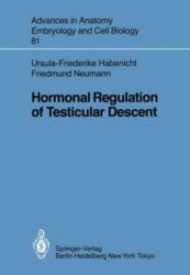 Hormonal Regulation of Testicular Descent (ISBN: 9783642691232)