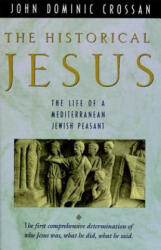 Historical Jesus - John Dominic Crossan (ISBN: 9780060616298)