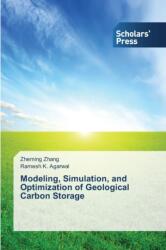 Modeling, Simulation, and Optimization of Geological Carbon Storage (ISBN: 9783639714067)