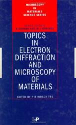 Topics in Electron Diffraction and Microscopy of Materials (ISBN: 9780750305389)