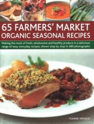 65 Farmers' Market Organic Seasonal Recipes (ISBN: 9781846818189)