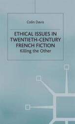 Ethical Issues in Twentieth Century French Fiction (ISBN: 9780333733714)