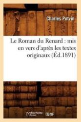 Le Roman Du Renard: MIS En Vers d'Apres Les Textes Originaux, (ISBN: 9782012571198)