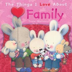The Things I Love About Family (ISBN: 9781742480572)