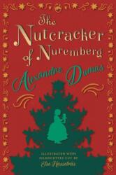 The Nutcracker of Nuremberg - Illustrated with Silhouettes Cut by Else Hasselriis (ISBN: 9781447478270)