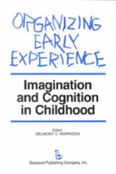 Organizing Early Experience (ISBN: 9780895030511)