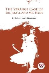 The Strange Case of Dr. Jekyll and Mr. Hyde (ISBN: 9789357482462)