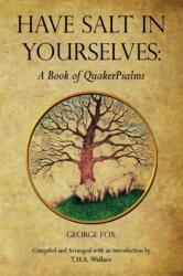 Have Salt in Yourselves (ISBN: 9780970137548)