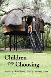 Children of My Choosing (ISBN: 9780986635007)