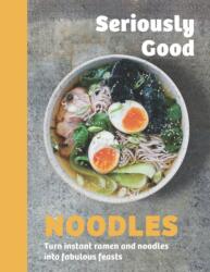 Seriously Good Noodles (ISBN: 9781837834587)