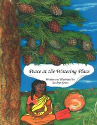 Peace at the Watering Place (ISBN: 9781450013789)