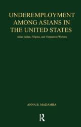Underemployment Among Asians in the United States (ISBN: 9780815330066)