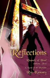Reflections - Rhapsody of Blood, Volume Two (ISBN: 9780986008573)
