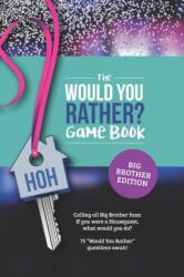 Would You Rather? Book for Big Brother Fans (ISBN: 9798353877264)