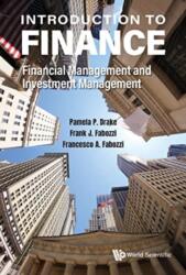 INTRODUCTION TO FINANCE: FINANCIAL MANAGEMENT AND INVESTMENT MANAGEMENT (ISBN: 9789811239656)