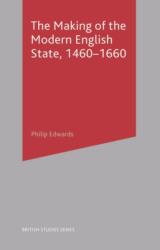 The Making of the Modern English State, 1460-1660 (ISBN: 9780333698365)