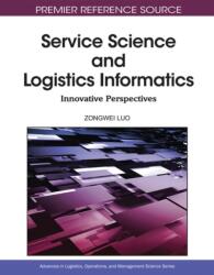Service Science and Logistics Informatics (ISBN: 9781615206032)