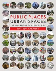 Public Places Urban Spaces (ISBN: 9781138067769)