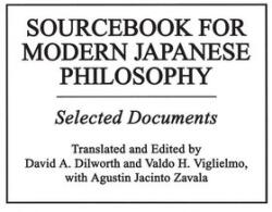 Sourcebook for Modern Japanese Philosophy (ISBN: 9780313274336)
