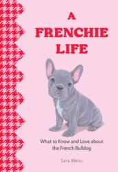 A Frenchie Life (ISBN: 9781577155034)