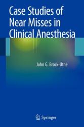 Case Studies of Near Misses in Clinical Anesthesia (ISBN: 9781441911780)