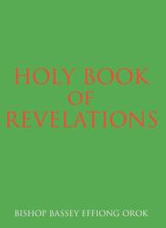 Holy Book of Revelations (ISBN: 9781456749552)