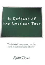 In Defense of the American Teen (ISBN: 9781452019185)