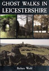 Ghost Walks in Leicestershire (ISBN: 9781859837764)