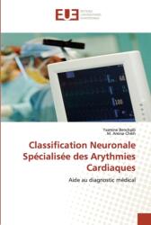 Classification neuronale specialisee des arythmies cardiaques (ISBN: 9783841788719)