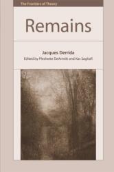Remains - Jacques Derrida (ISBN: 9781474400329)