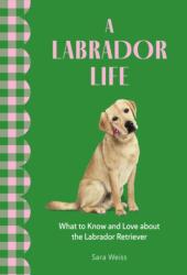 A Labrador Life (ISBN: 9781577155041)