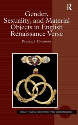 Gender, Sexuality, and Material Objects in English Renaissance Verse (ISBN: 9780754668992)