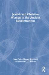 Jewish and Christian Women in the Ancient Mediterranean (ISBN: 9781138543799)