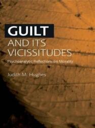 Guilt and Its Vicissitudes (ISBN: 9780415435970)