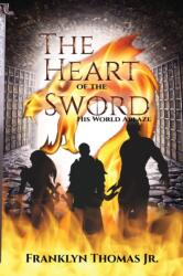 The Heart Of The Sword (ISBN: 9780998790527)