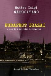 Budapest igazai - a soá és a vatikáni diplomaták (ISBN: 9789632770826)