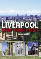 Liverpool Walks Through History (ISBN: 9781780911205)