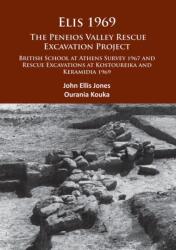 Elis 1969: The Peneios Valley Rescue Excavation Project (ISBN: 9781784912307)