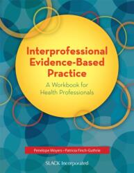 Interprofessional Evidence-Based Practice (ISBN: 9781630910983)