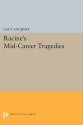 Racine's Mid-Career Tragedies (ISBN: 9780691626567)