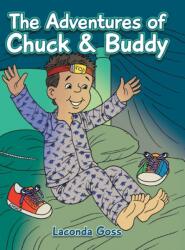 The Adventures of Chuck & Buddy (ISBN: 9781504950329)