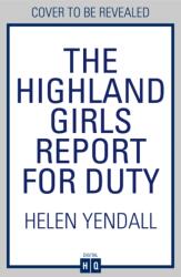 The Highland Girls Report for Duty (ISBN: 9780008603311)